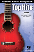 HAL LEONARD UKULELE Chord Songbook Top Hits 31 Songs With Words & Chords