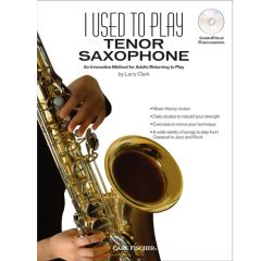 CARL FISCHER I Used To Play Tenor Sax By Larry Clark Cd Included