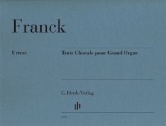 HENLE FRANCK Trois Chorales Pour Grand Orgue