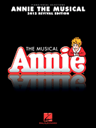 HAL LEONARD ANNIE The Musical 2012 Revival Edition Piano Vocal Selections