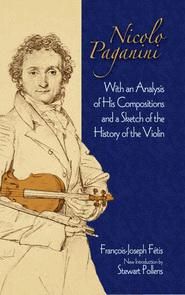 DOVER PUBLICATION NICOLO Paganini With An Analysis Of His Compositions By F-j Fetis