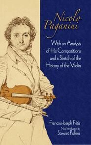 DOVER PUBLICATION NICOLO Paganini With An Analysis Of His Compositions By F-j Fetis