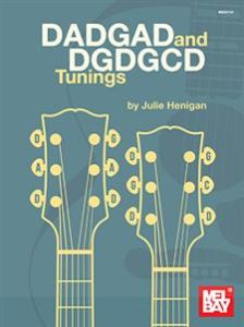 MEL BAY DADGAD & Dgdgcd Tunings By Julie Henigan