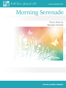 WILLIS MUSIC MORNING Serenade Later Elementary Piano Solo By Randall Hartsell