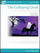 WILLIS MUSIC THE Galloping Ghost Later Elementary Piano Solo By Glenda Austin