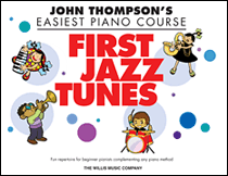 WILLIS MUSIC JOHN Thompson's Easiest Piano Course First Jazz Tunes