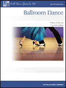 WILLIS MUSIC BALLROOM Dance Mid Intermediate Piano Solo By Carolyn Miller