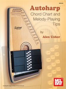 MEL BAY AUTOHARP Chord Chart & Melody Playing Tips By Alex Usher
