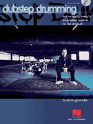 HAL LEONARD DUBSTEP Drumming How To Apply Today's Programmed Grooves To The Drumset