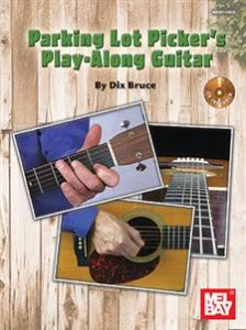 MEL BAY PARKING Lot Picker's Play Along Guitar By Dix Bruce Cd Included