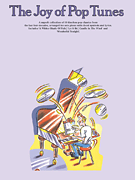 MUSIC SALES AMERICA THE Joy Of Pop Tunes 18 Timeless Classics For Solo Piano With Chords & Words