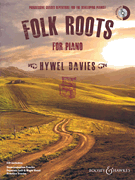 BOOSEY & HAWKES FOLK Roots For Piano By Hywel Davies With Audio Cd