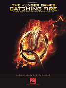 HAL LEONARD THE Hunger Games Catching Fire Music From The Motion Picture Score
