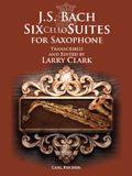 CARL FISCHER JS Bach Six Cello Suites For Saxophone Transcribed & Edited By Larry Clark