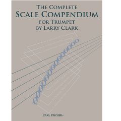 CARL FISCHER THE Complete Scale Compendium For Trumpet By Larry Clark