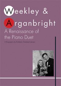 NEIL A.KJOS WEEKLEY & Arganbright A Renaissance Of The Piano Duet A Biography