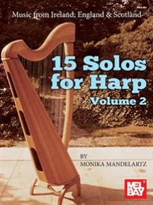 MEL BAY 15 Solos For Harp Volume 2 By Monika Mandelartz Ireland England & Scotland