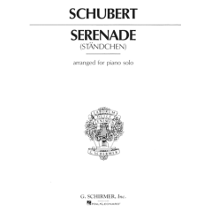 G SCHIRMER SCHUBERT Standchen (serenade) For Piano Solo