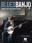 HAL LEONARD BLUES Banjo Lessons Licks Riffs Songs & More By Fred Sokolow