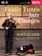BERKLEE PRESS FIDDLE Tunes On Jazz Changes By Matt Glaser Audio Access Included
