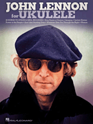 HAL LEONARD JOHN Lennon For Ukulele 20 Songs To Strum & Sing