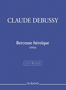 DURAND CLAUDE Debussy Berceuse Heroique (1914) For Piano
