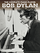 WISE PUBLICATIONS THE Complete Piano Player Bob Dylan 13 Songs For Piano With Chord Symbols