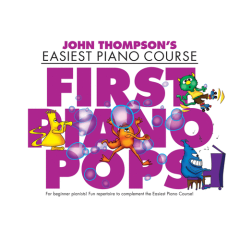 WILLIS MUSIC JOHN Thompson's Easiest Piano Course First Piano Pops For Beginner Pianist