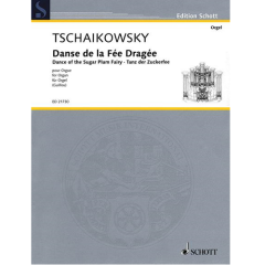 SCHOTT TSCHAIKOWSKY Dance Of The Sugar Plum Fairy For Organ