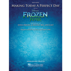 HAL LEONARD MAKING Today A Perfect Day From Frozen Fever For Easy Piano