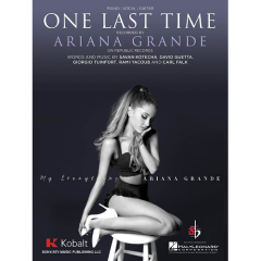 HAL LEONARD ONE Last Time Recorded By Ariana Grande For Piano Vocal Guitar
