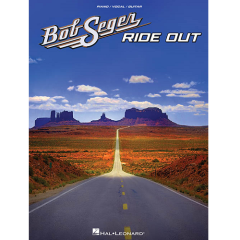 HAL LEONARD BOB Seger - Ride Out (piano/vocal/guitar)