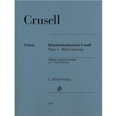 HENLE CRUSELL Clarinet Concerto In F Minor Opus 5 Piano Reduction