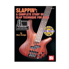 MEL BAY SLAPPIN': A Complete Study Of Slap Technique For Bass By Marc Ensign