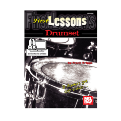 MEL BAY FIRST Lessons Drumset By Frank Briggs (online Audio & Video)