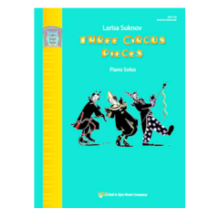 NEIL A.KJOS LARISA Suknov Three Circus Pieces Piano Solos Early Int/intermediate