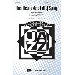 HAL LEONARD THEIR Hearts Were Full Of Spring Arranged By Kirby Shaw For Satb A Cappella