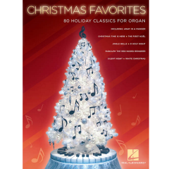 HAL LEONARD CHRISTMAS Favorites - 80 Holiday Classics For Organ