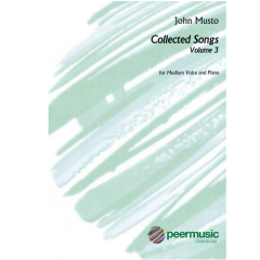 PEER MUSIC JOHN Musto Collected Songs Volume 3 For Medium Voice & Piano