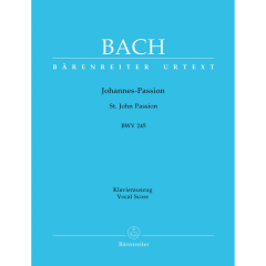 BARENREITER JS Bach St. John Passion Bmv 245 Vocal Score