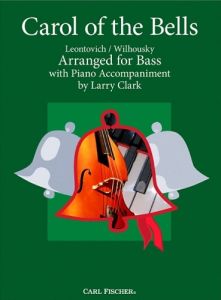 CARL FISCHER CAROL Of The Bells Arranged For Bass With Piano Accompaniment By Larry Clark