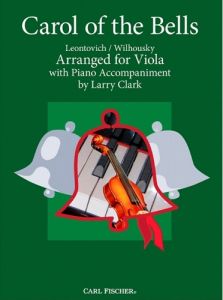 CARL FISCHER CAROL Of The Bells Arranged For Viola With Piano Accompaniment By Larry Clark