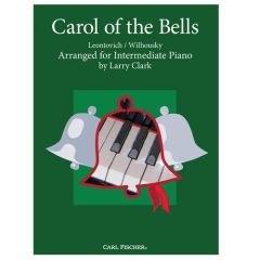 CARL FISCHER CAROL Of The Bells Arranged For Intermediate Piano By Larry Clark