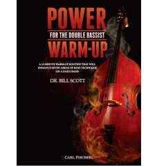 CARL FISCHER POWER Warm-up For The Double Bassist By Dr. Bill Scott