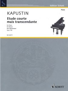 SCHOTT KAPUSTIN Etude Courte Mais Transcendante For Piano Opus 149