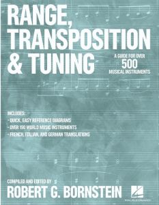 HAL LEONARD RANGE, Transposition & Tuning A Guide For Over 500 Musical Instruments