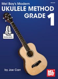 MEL BAY MODERN Ukulele Method Grade 1 By Joe Carr (book & Online Audio)