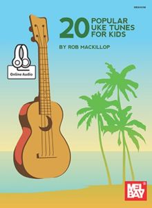 MEL BAY 20 Popular Uke Tunes For Kids By Rob Mackillop (book & Online Audio)