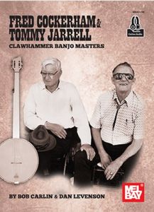 MEL BAY FRED Cockerham & Tommy Jarrell Clawhammer Banjo Masters With Online Audio