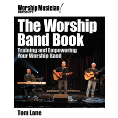 HAL LEONARD THE Worship Band Book Training & Empowering Your Worship Band